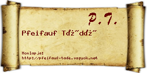 Pfeifauf Tádé névjegykártya